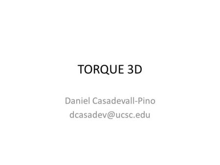 TORQUE 3D Daniel Casadevall-Pino