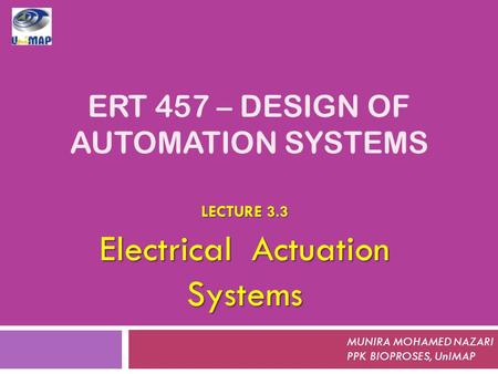 ERT 457 – DESIGN OF AUTOMATION SYSTEMS