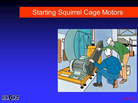 Starting Squirrel Cage Motors
