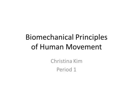 Biomechanical Principles of Human Movement
