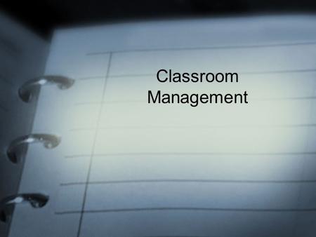 Classroom Management.