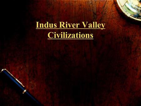Indus River Valley Civilizations. Located in India.
