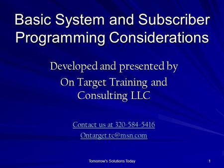 Basic System and Subscriber Programming Considerations