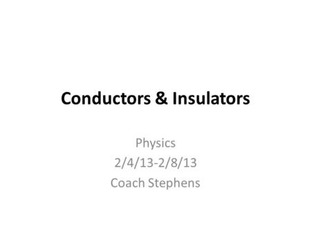 Conductors & Insulators