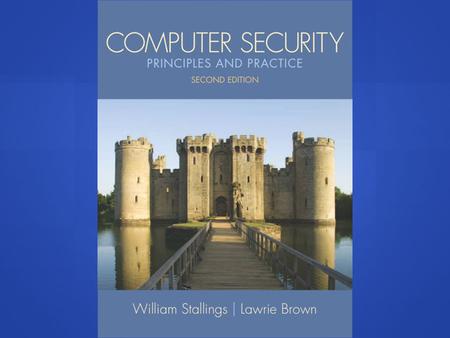 Lecture slides for “Computer Security: Principles and Practice”, 2/e, by William Stallings and Lawrie Brown, Chapter 8 “Intrusion Detection”.
