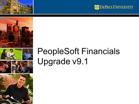 PeopleSoft Financials Upgrade v9.1. Upgrade Overview PeopleSoft Financials will be upgraded from v8.8 to v9.1 People Tools will be upgraded from v8.49.