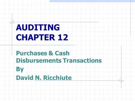 Purchases & Cash Disbursements Transactions By David N. Ricchiute