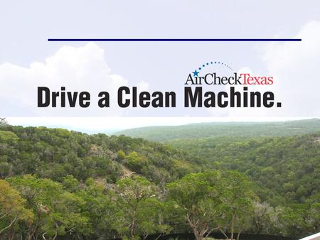 AirCheckTexas Drive A Clean Machine Page 1. AirCheckTexas Drive A Clean Machine Page 2.
