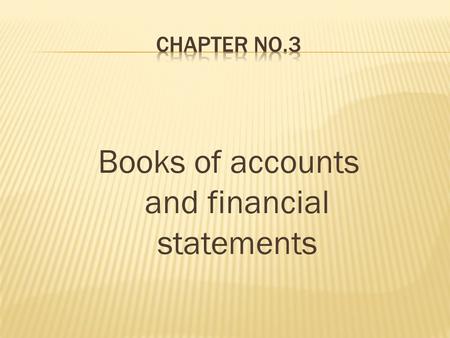 Books of accounts and financial statements