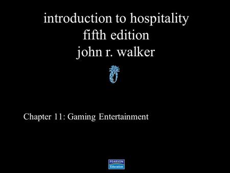 Chapter 11: Gaming Entertainment