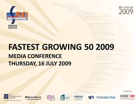 FASTEST GROWING 50 2009 MEDIA CONFERENCE THURSDAY, 16 JULY 2009.