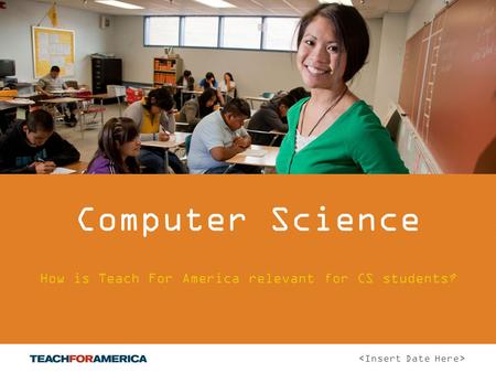 11 Computer Science How is Teach For America relevant for CS students?