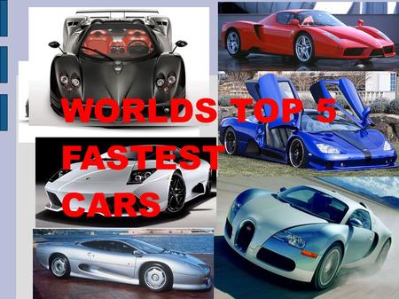 WORLDS TOP 5 FASTEST CARS. 5.McLaren F1: 240 mph+, 0-60 in 3.2 secs. BMW S70/2 60 Degree V12 Engine with 627 hp, base price is $970,000. Check out the.