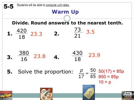 Warm Up Solve the proportion: