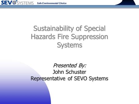 Sustainability of Special Hazards Fire Suppression Systems