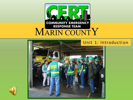Unit 1: Introduction. Welcome General Emergency Preparedness Protection for CERT Members Disaster Psychology.