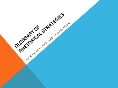 Glossary of Rhetorical Strategies