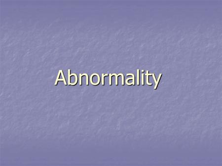 Abnormality.