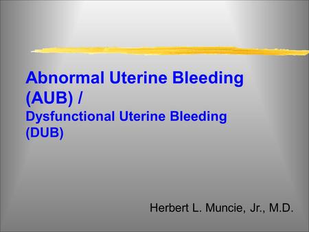 Abnormal Uterine Bleeding (AUB) /