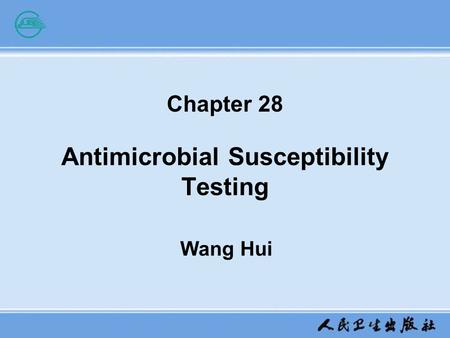 Chapter 28 Antimicrobial Susceptibility Testing