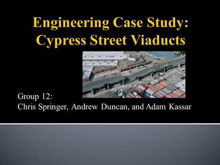 Engineering Case Study: Cypress Street Viaducts