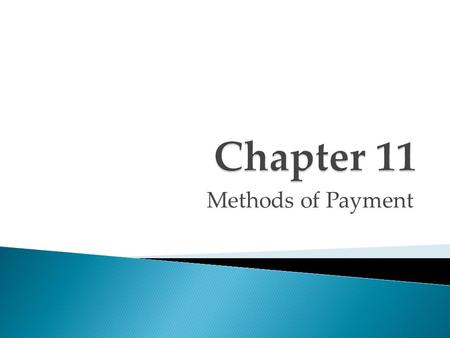 Methods of Payment. The problem with this method includes:  Delays in payment  Risk of nonpayment  Cost of returning merchandise  Limited sales effort.