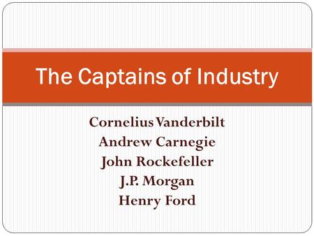 The Captains of Industry