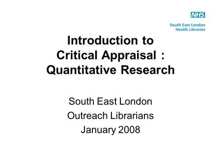 Introduction to Critical Appraisal : Quantitative Research