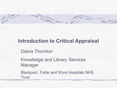 Introduction to Critical Appraisal