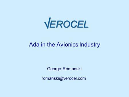 Ada in the Avionics Industry George Romanski