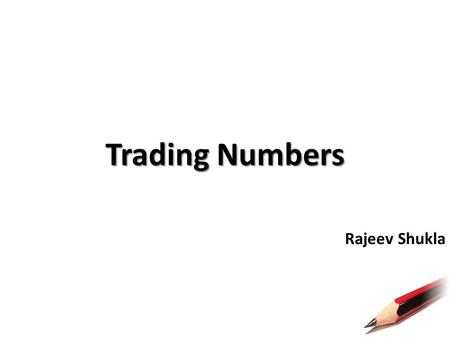 Trading Numbers Rajeev Shukla. Kelly’s formula Kelly % = (Win% − Loss %)/(Average Profit/Average Loss) For example, assume a strategy that has a winning.