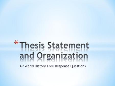 AP World History Free Response Questions. 20% 40%