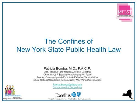 1 The Confines of New York State Public Health Law A nonprofit independent licensee of the BlueCross BlueShield Association Patricia Bomba, M.D., F.A.C.P.