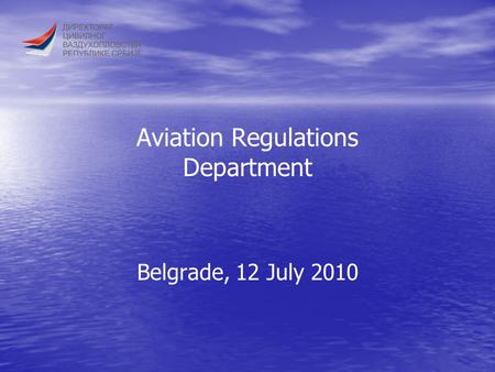 Aviation Regulations Department Belgrade, 12 July 2010.