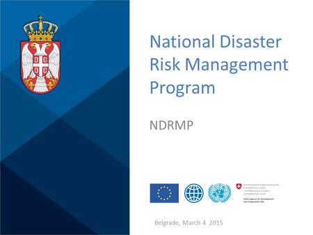 National Disaster Risk Management Program NDRMP Belgrade, March 4 2015.
