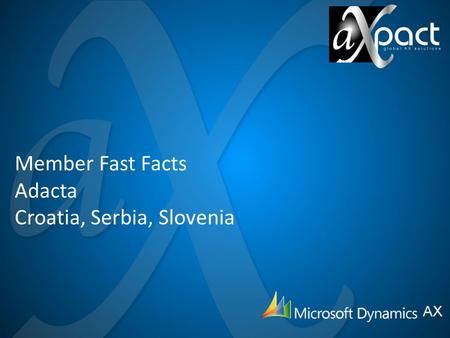 Member Fast Facts Adacta Croatia, Serbia, Slovenia.