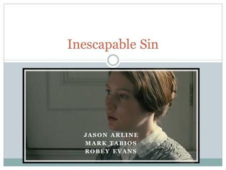 JASON ARLINE MARK TABIOS ROBEY EVANS Inescapable Sin.