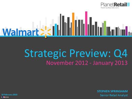 1 A Service Strategic Preview: Q4 November 2012 - January 2013 18 February 2013 STEPHEN SPRINGHAM Senior Retail Analyst.
