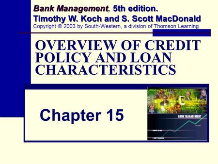OVERVIEW OF CREDIT POLICY AND LOAN CHARACTERISTICS