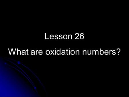 What are oxidation numbers?
