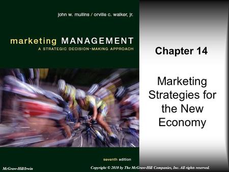 Marketing Strategies for the New Economy Chapter 14 McGraw-Hill/Irwin Copyright © 2010 by The McGraw-Hill Companies, Inc. All rights reserved.