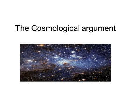 The Cosmological argument
