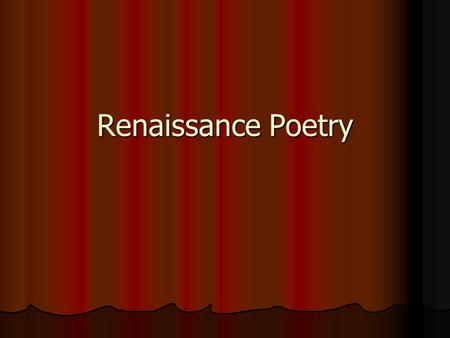 Renaissance Poetry.