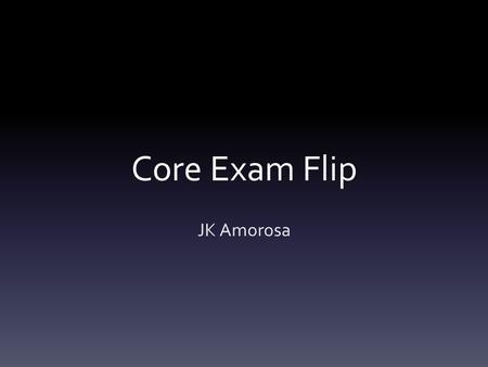Core Exam Flip JK Amorosa. Name 5 causes of ptx 1.Spontaneous most common 2.COPD 3.Chronic cystic lung disease such as LAM, histiocytosis 4.Mets 5.Catamenial.