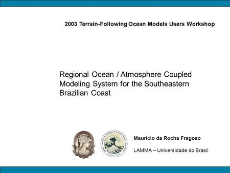 2003 Terrain-Following Ocean Models Users Workshop
