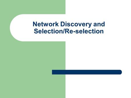 Network Discovery and Selection/Re-selection. 2 OUTLINE Network Model Use-case Scenario Solution IP Addressing.