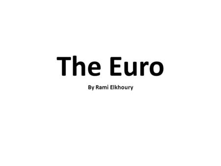The Euro By Rami Elkhoury