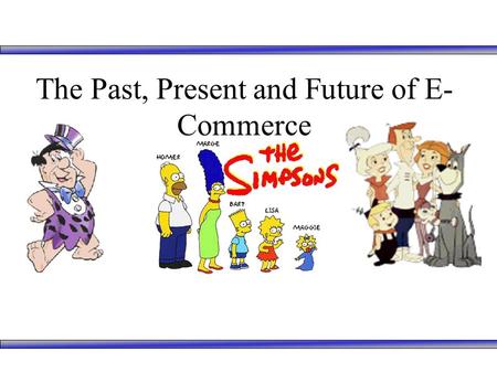 The Past, Present and Future of E- Commerce. What is E-Commerce? E-Commerce can be defined as … The conduct of selling, buying, logistics, or other organization-management.