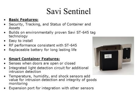Savi Sentinel Basic Features: