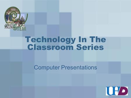 Technology In The Classroom Series Computer Presentations.